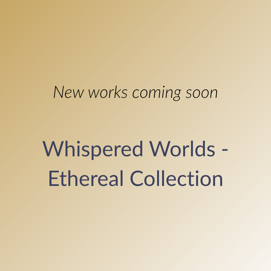 WHISPERED WORLDS - ETHEREAL COLLECTION